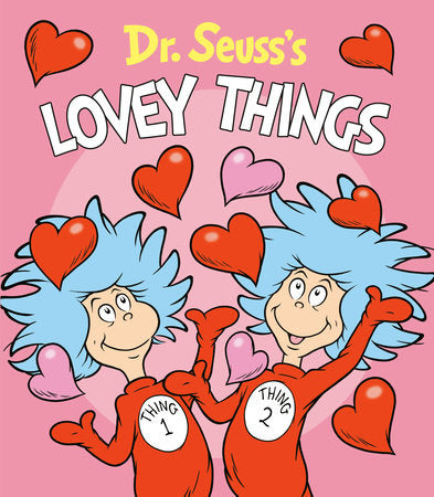 Lovey Things - Dr. Seuss