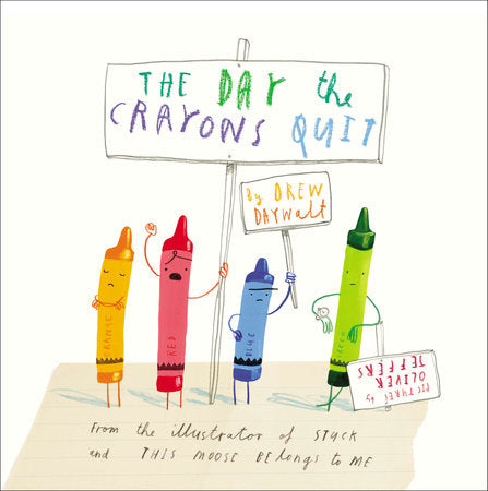 The Day The Crayons Quit - Drew Daywalt