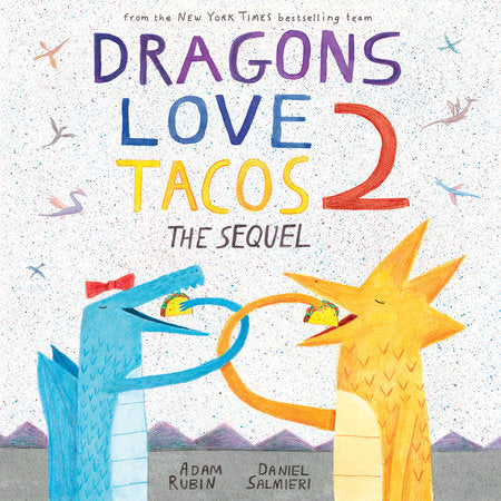 Dragons Love Tacos 2 - The Sequel - Adam Rubin